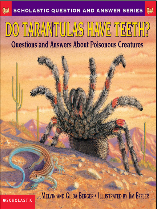 Title details for Do Tarantulas Have Teeth? by Melvin Berger - Available